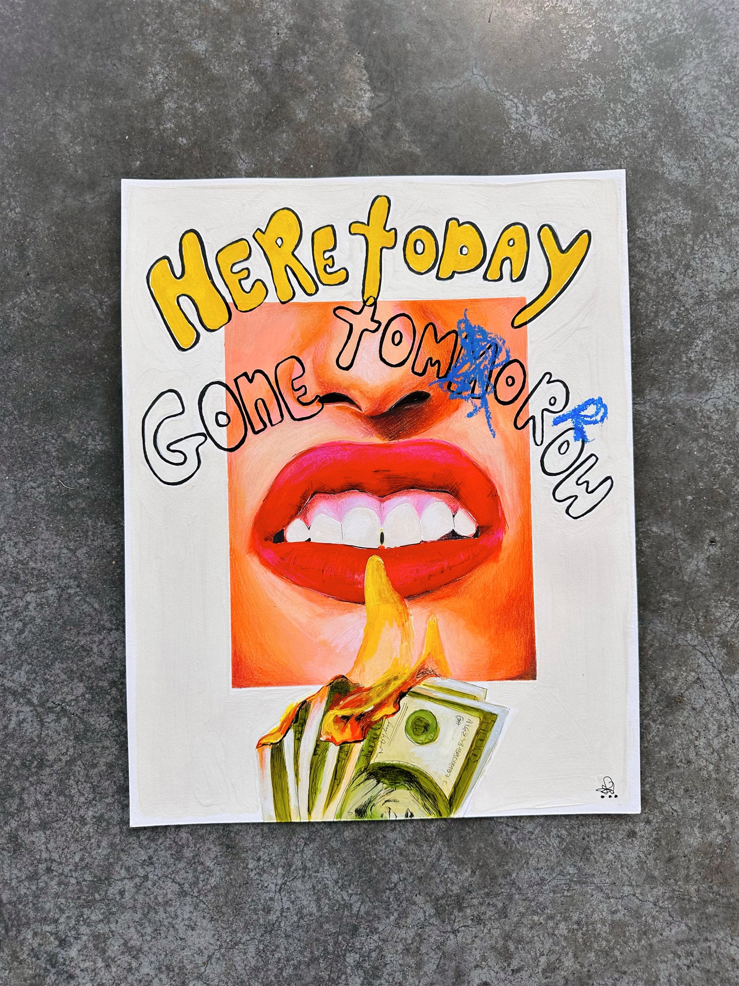 HERE TODAY GONE TOMORROW