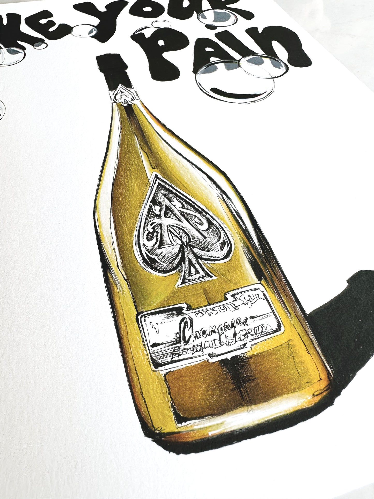 TAKE YOUR PAIN, MAKE CHAMPAGNE