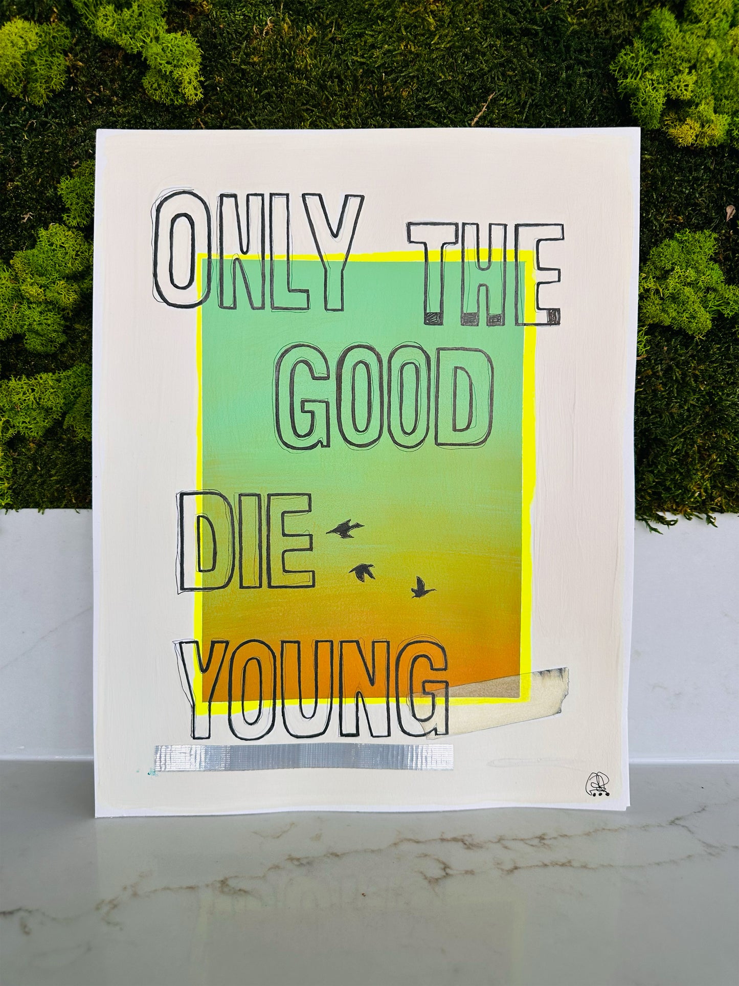 ONLY THE GOOD DIE YOUNG