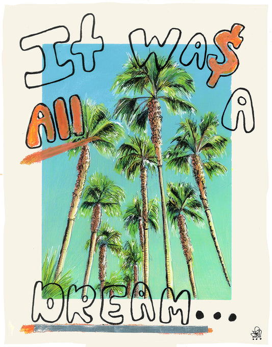 IT WA$ ALL A DREAM